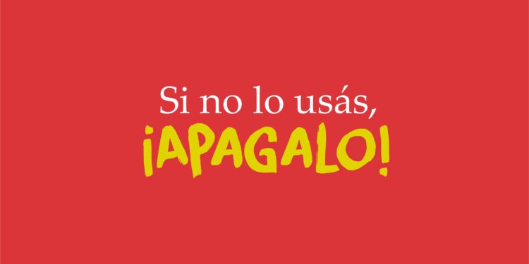 Si no lo usás, ¡apagalo!